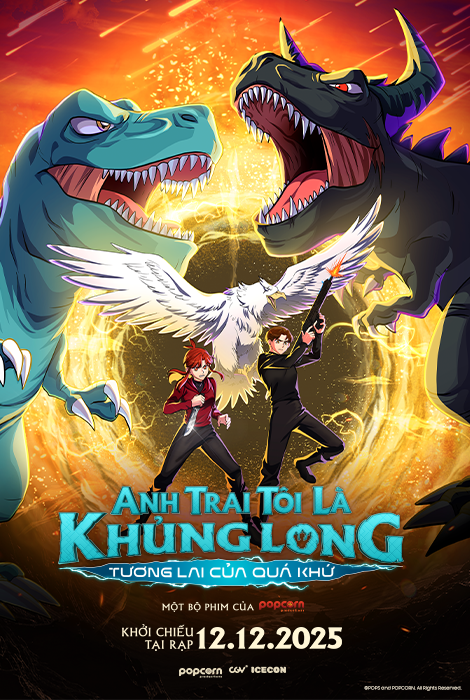 ANH TRAI TÔI LÀ KHỦNG LONG